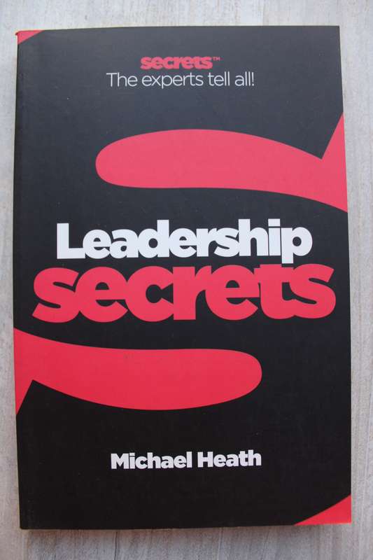 Leadership Secrets - Michael Heath
