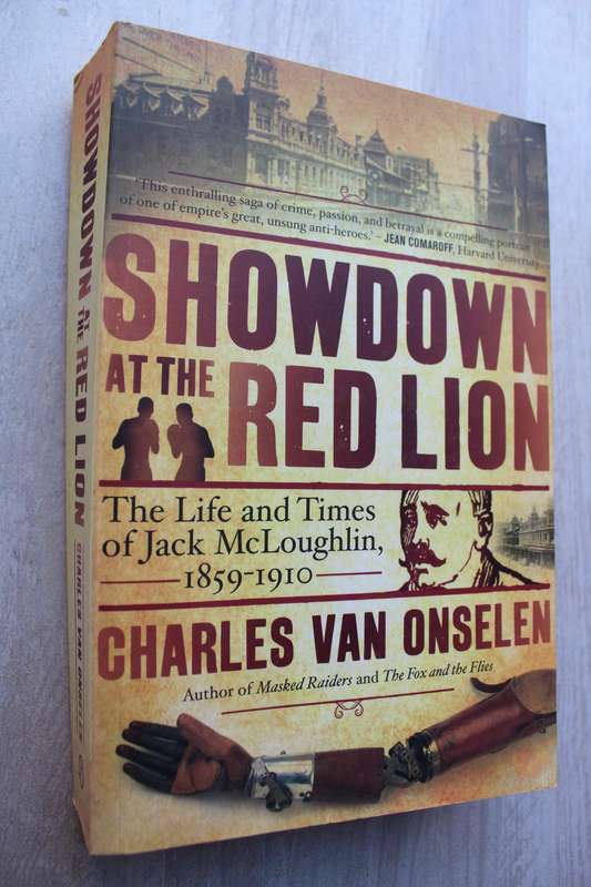 SHOWDOWN AT THE RED LION The life and times of Jack McLoughlin 1859-1910 Charles van Onselen