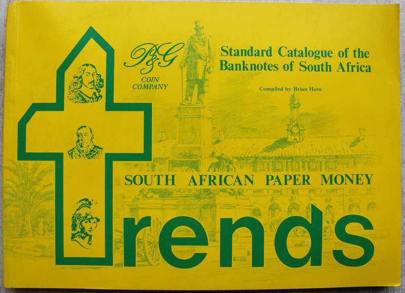 Trends South African Paper Money Standard Catalogue of the Banknotes of South Africa
