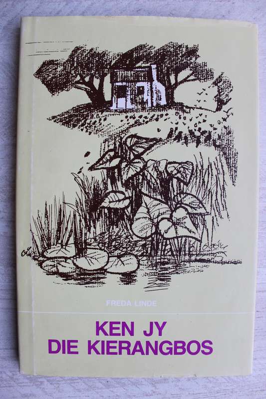 KEN JY DIE KIERANGBOS - Frieda Linda