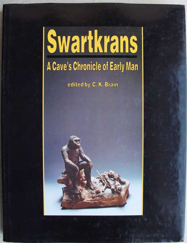 Swartkrans - A Cave's Chronicle of Early Man - Brain