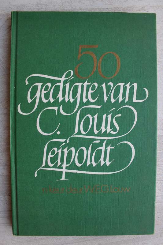 Vyftig gedigte van C. Louis Leipoldt - `n Keur deur WEG Louw