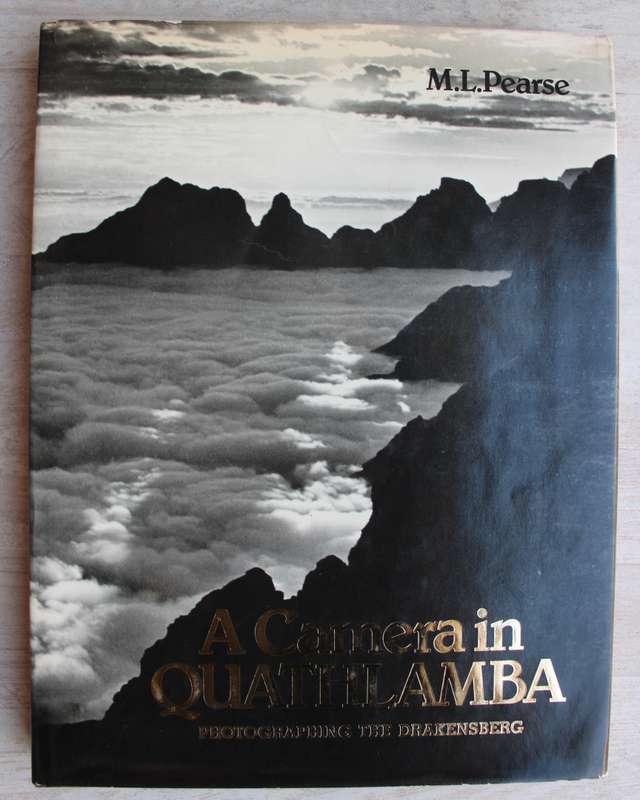 A Camera in Quathlamba: Photographing the Drakensberg -  M.L. Pearse