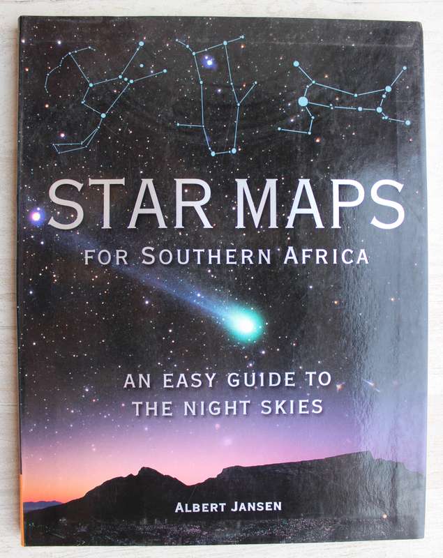 Star Maps for Southern Africa - Easy guide to night skies - Albert Jansen