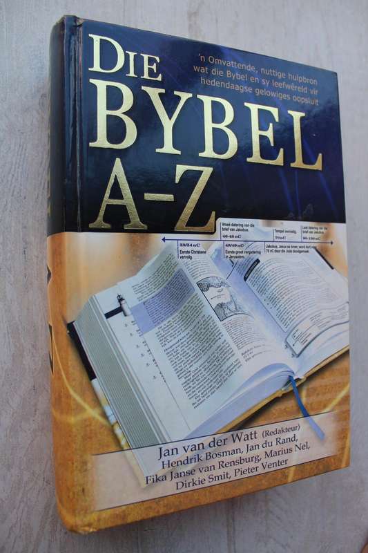 Die Bybel A-Z / Van der Watt, Nel, Smit....