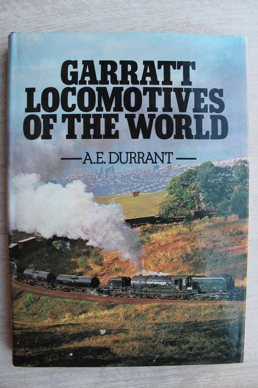 Garratt Locomotives of the World - Durrant