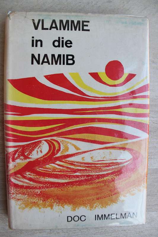 GETEKEN: Vlamme in die Namib- Doc Immelman