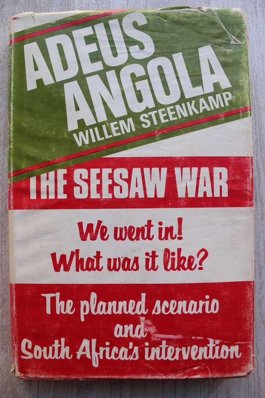 Adeus Angola - Willem Steenkamp. (The Seesaw War)