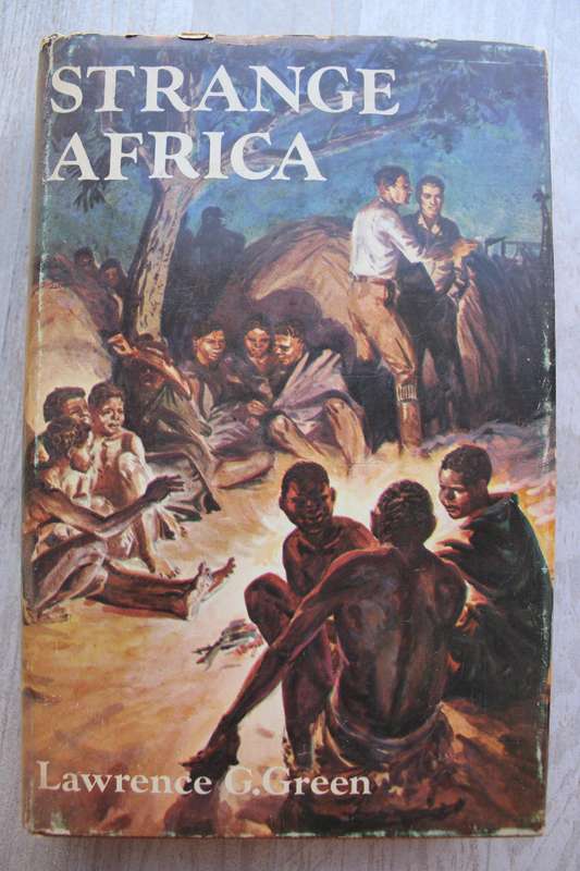 Strange Africa-  Lawrence G Green