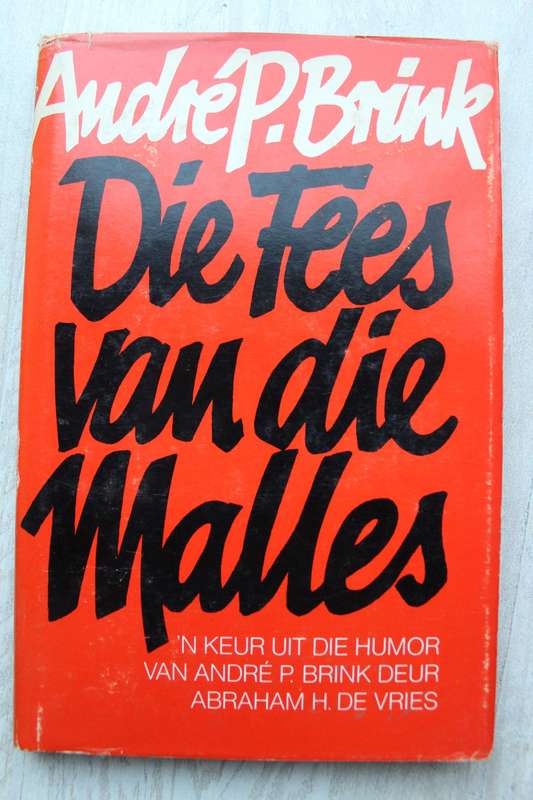 Die Fees van die Malles - Andre P. Brink