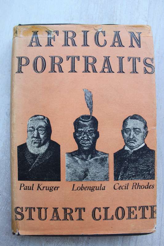 African Portraits by Stuart Cloete | Kruger, Lobengula and Rhodes