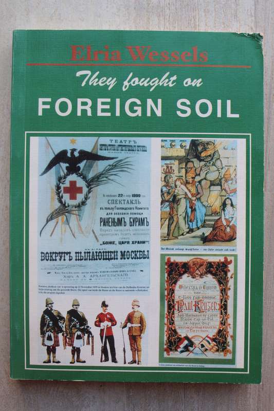 They Fought on Foreign Soil -  Elria Wessels
