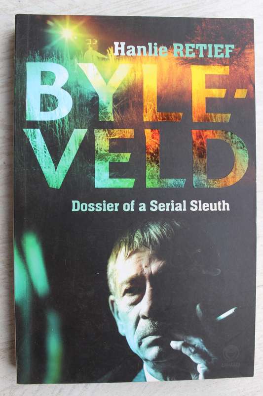 Hanlie Retief, Byleveld: Dossier of a Serial Sleuth
