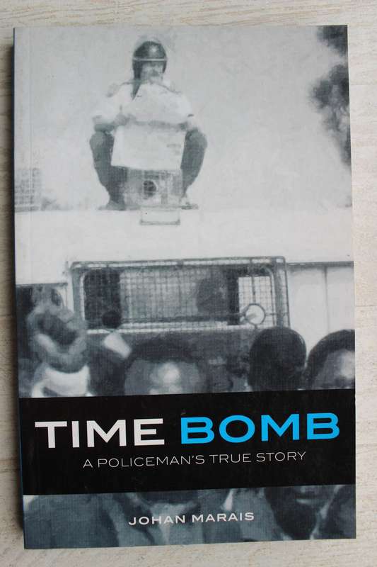 Time Bomb: A Policeman's True Story | Johan Marais