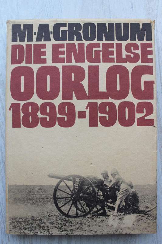 Die Engelse Oorlog 1899-1902   - Gronum