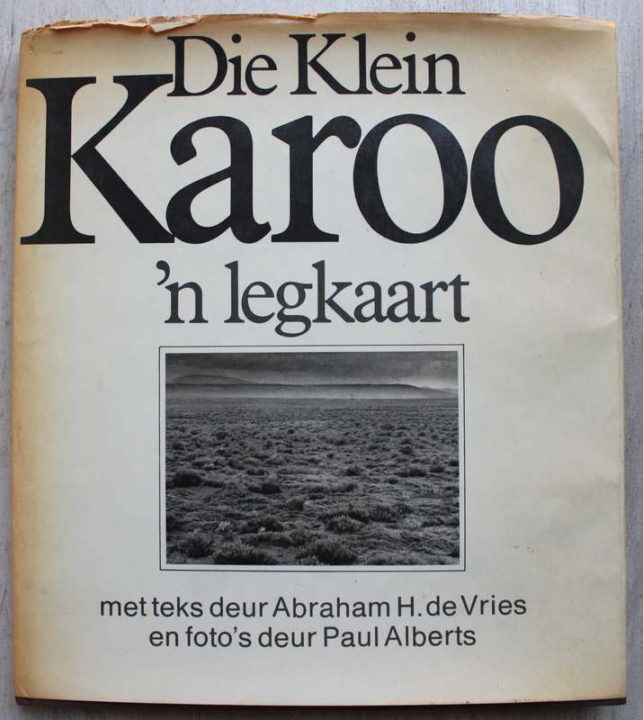 Die Klein Karoo. `n Legkaart. de Vries, Abraham en Paul Alberts.