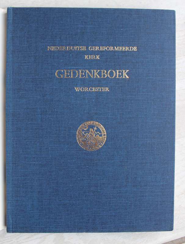 Nederduitse Gereformeerde Kerk Gedenkboek Worcester 1821-1971