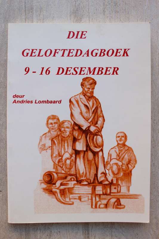 Die Geloftedagboek, 9-16 Desember - Lombaard, Andries