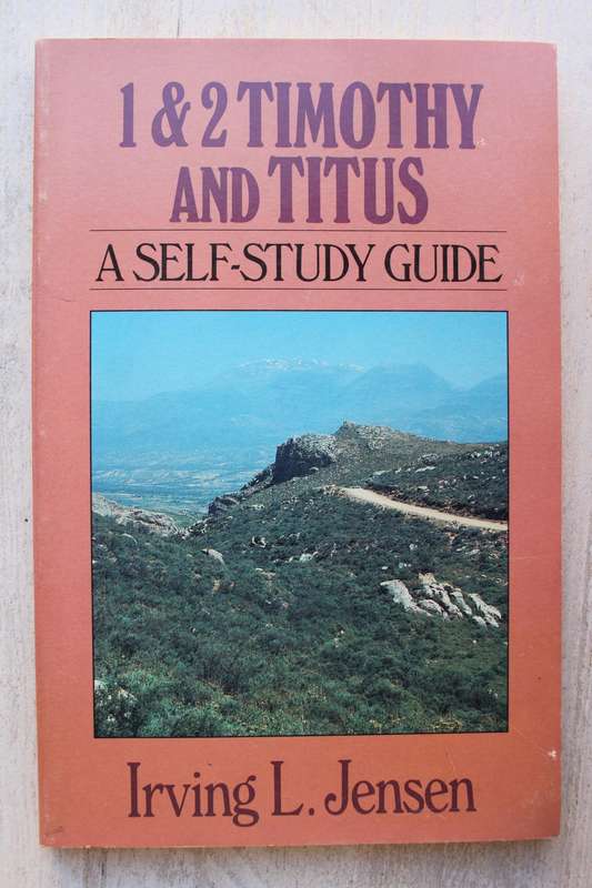 1 & 2 Timothy and Titus - A self-study guide / Jensen