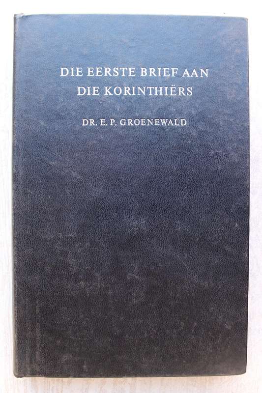Die eerste brief aan die Korinthiers - Groenewald