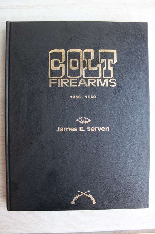 Colt Firearms 1836 - 1980 / James Serven