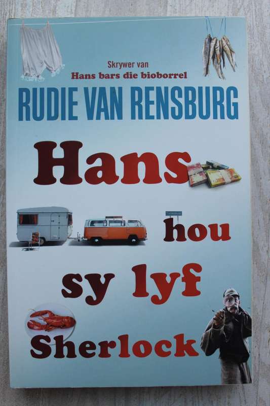 Hans hou sy lyf Sherlock - Rudie Van Rensburg
