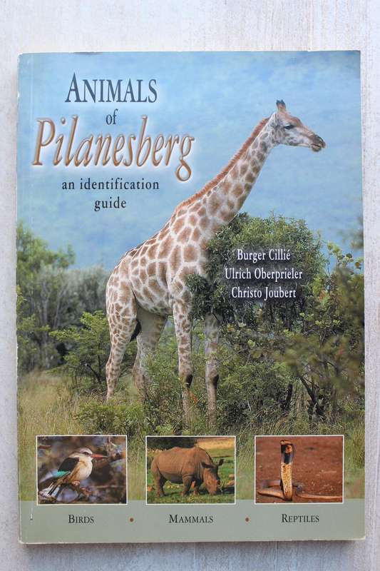 Animals of the Pilanesberg -  Cillie & Joubert & Oberprieler