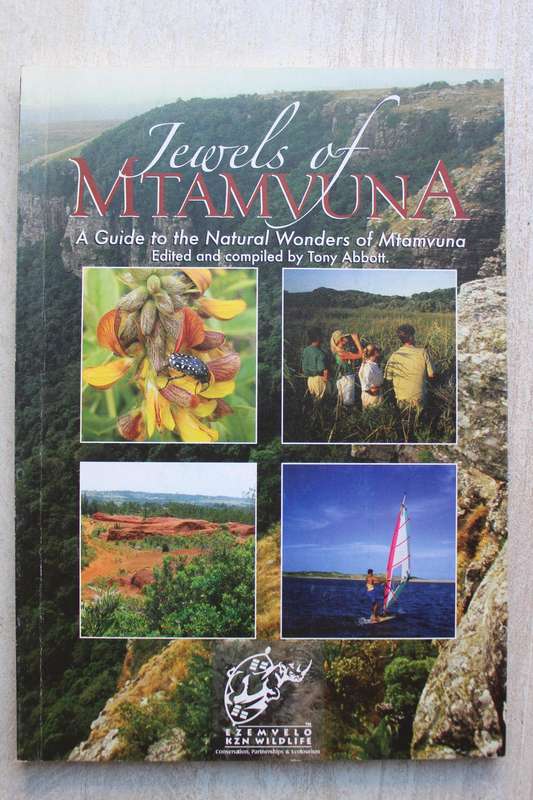 Jewels of Mtamvuna, a guide to the natural wonders / Umtanvuna Nature Reserve