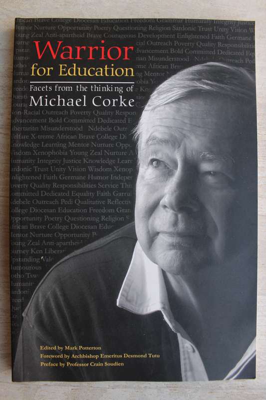 Warrior for Education - Facets from the thinking of Michael Corke