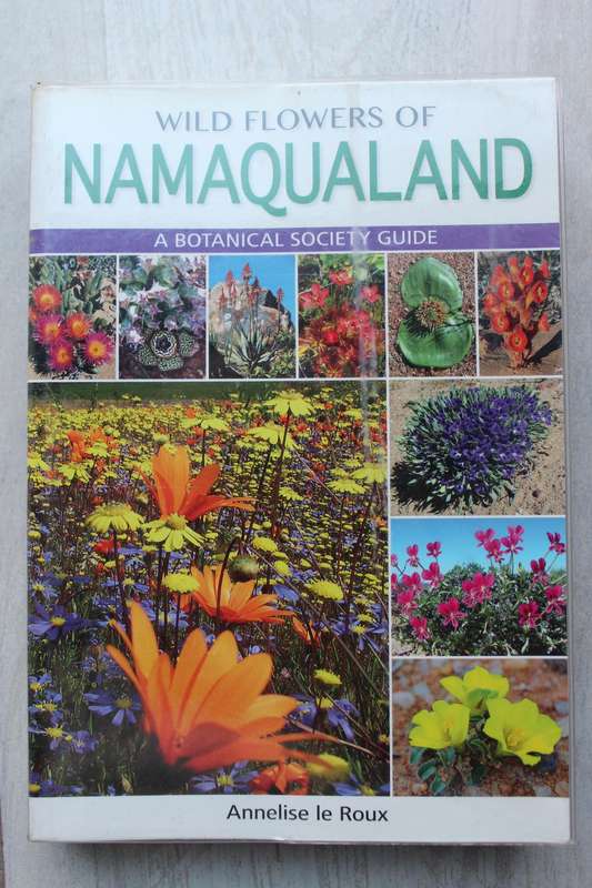 Wild flowers of Namaqualand - Le Roux / A Botanical Society Guide