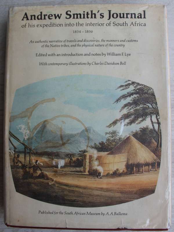 Andrew Smith`s Journal of his expedition into the interior of South Africa 1834-36.