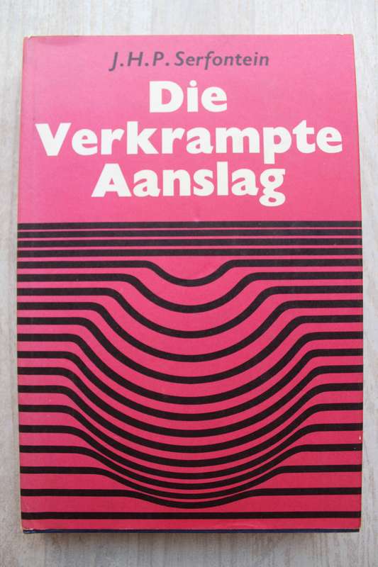 Die Verkrampte Aanslag - J.H.P. Serfontein
