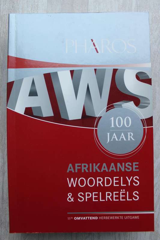 Pharos. Afrikaanse Woordelys & Spelreels 100 Jaar