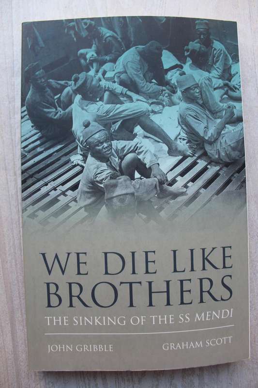 We Die Like Brothers: The sinking of the SS Mendi  / Gribble & Scott