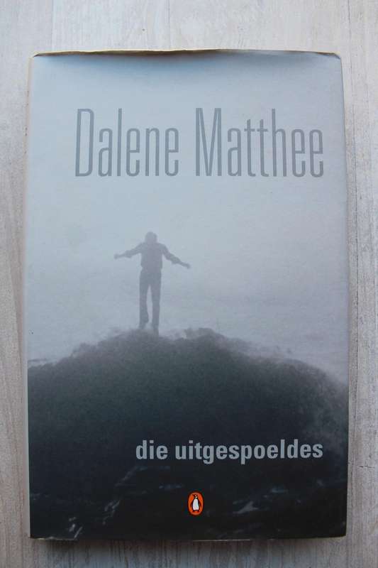 Die Uitgespoeldes  - Matthee, Dalene