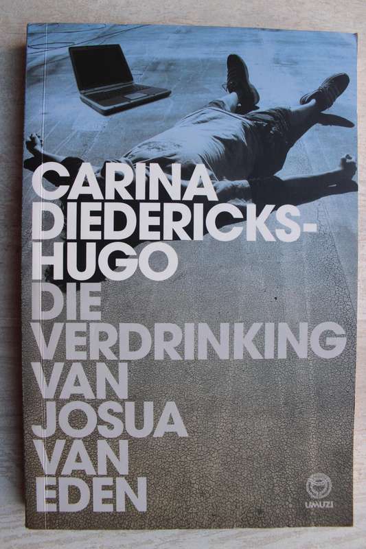 Die verdrinking van Josua van Eden - Carina Diedericks-Hugo