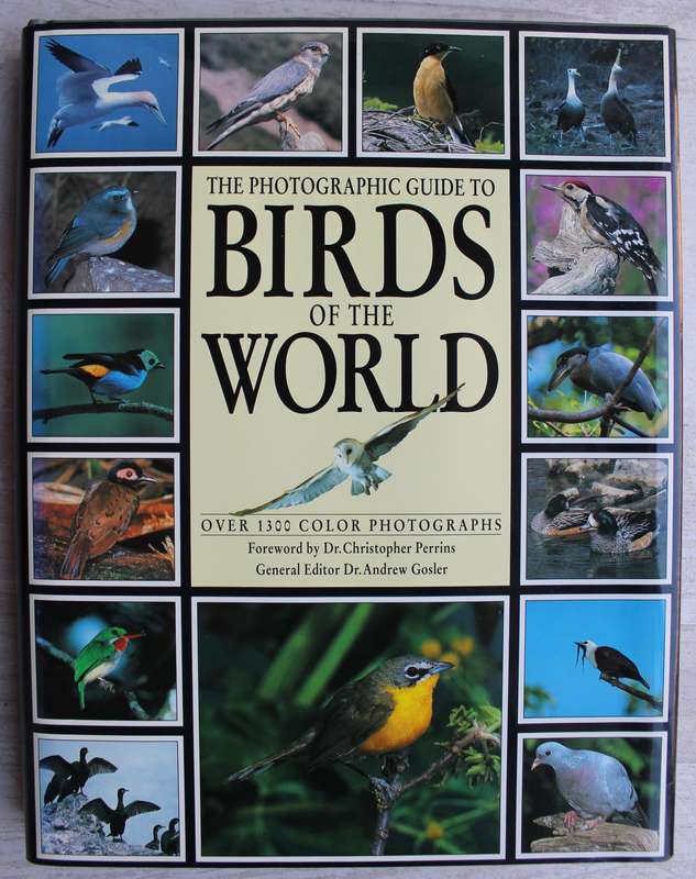 A Photographic Guide to Birds of the World / Gosler