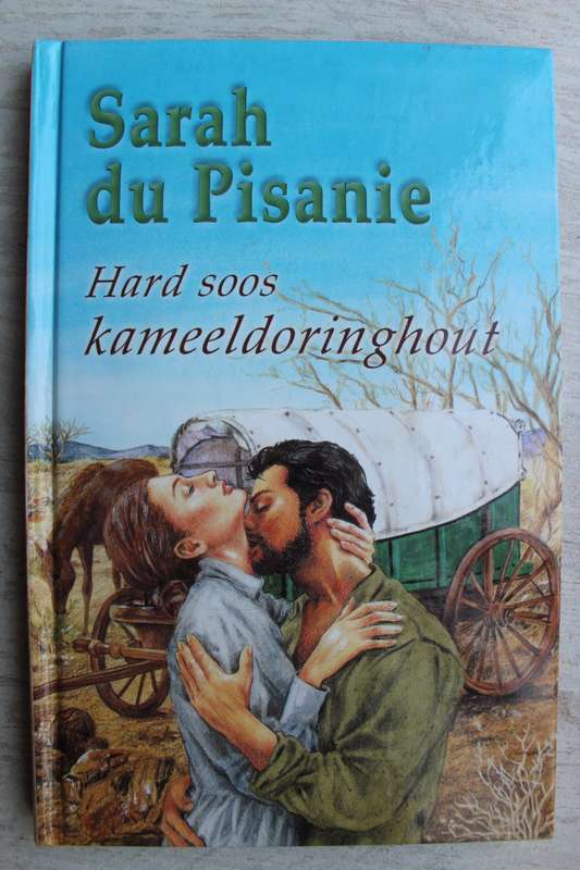 Hard soos Kameeldoringhout - Sarah du Pisanie