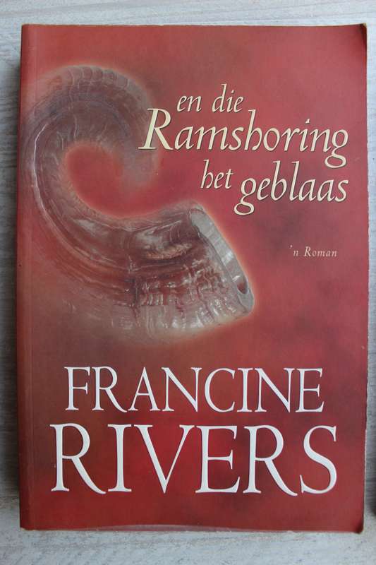 En die Ramshoring het geblaas - Francine Rivers