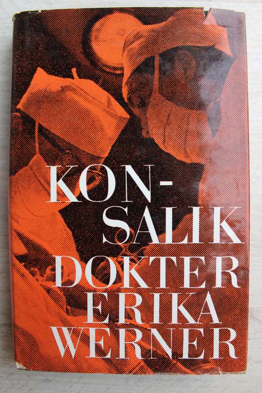 Dokter Erika Werner - Heinz Konsalik