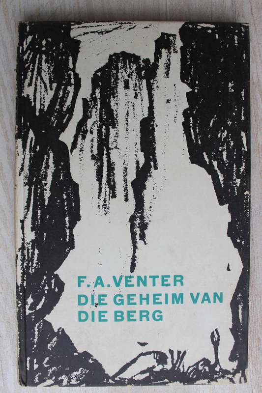 Die geheim van die Berg - FA Venter