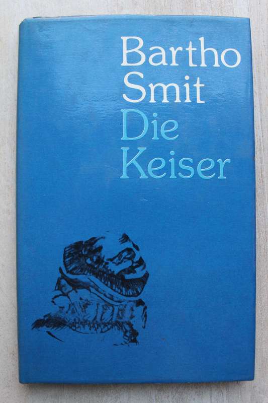 Die Keiser: variasies op `n sprokie van Hans Andersen -- Bartho Smit