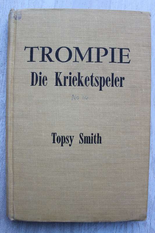 Trompie die Krieketspeler - Topsy Smith / met oorspronklike stofjas