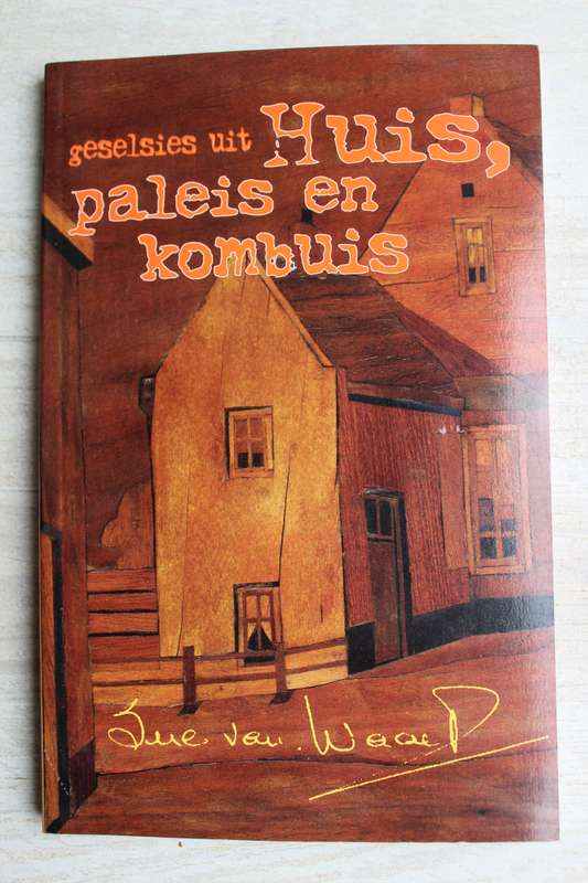 Geselsies uit Huis, paleis en kombuis - Sue van Waart
