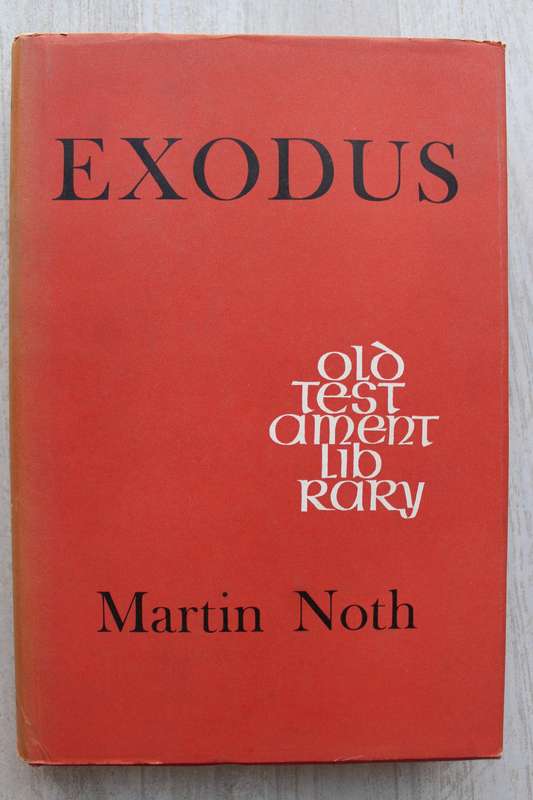 Exodus - A Commentary / Old Testament Library - Martin Noth