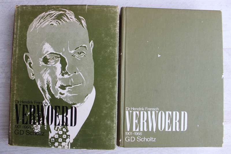 Dr Hendrik French Verwoerd. Eerste en Tweede band. G.D. Scholtz.
