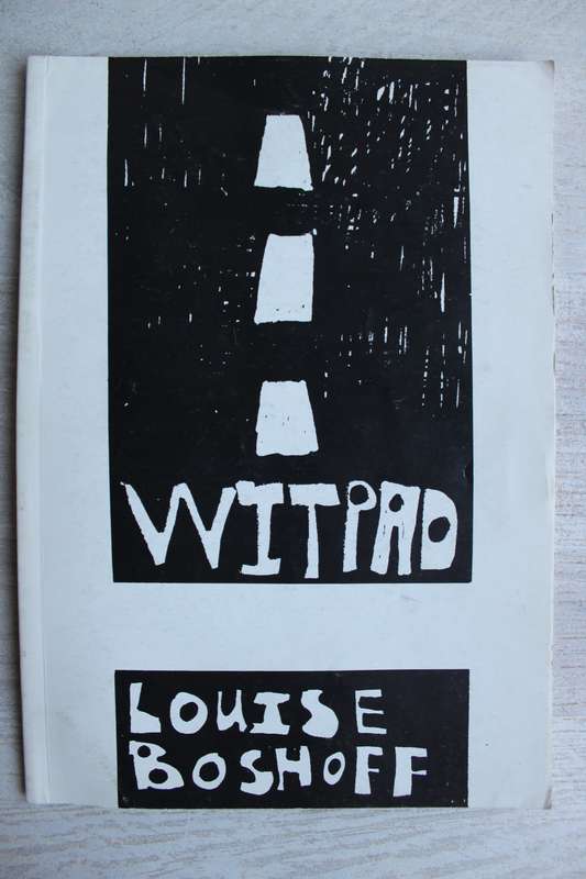 Witpad - Louise Boshoff     / Gedigte