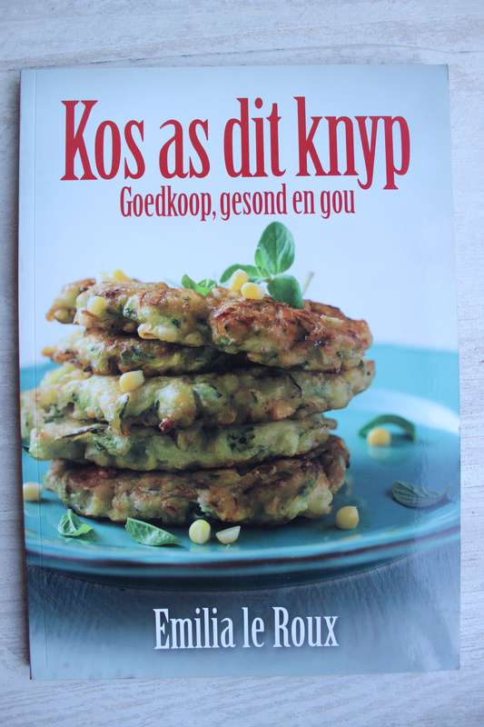 Kos as dit knyp - Goedkoop, gesond en gou / Emilia le Roux