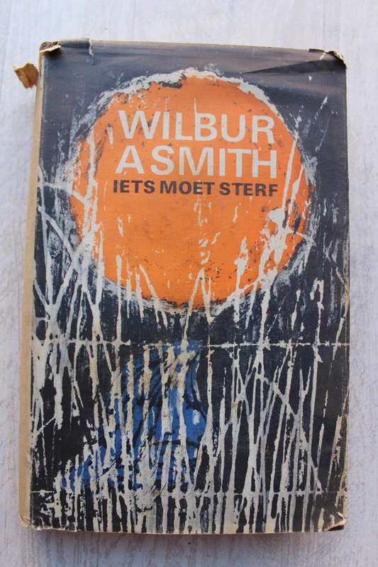 SMITH, Wilbur - Iets Moet Sterf