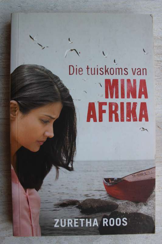 Die tuiskoms van Mina Afrika - Zuretha Roos